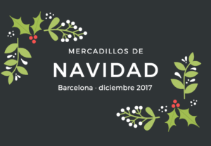 Mercadillos de Navidad en Barcelona 2017