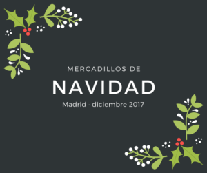 Mercadillos de Navidad en Madrid 2017