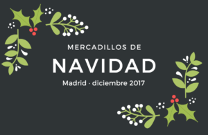 Mercadillos de Navidad en Madrid 2017