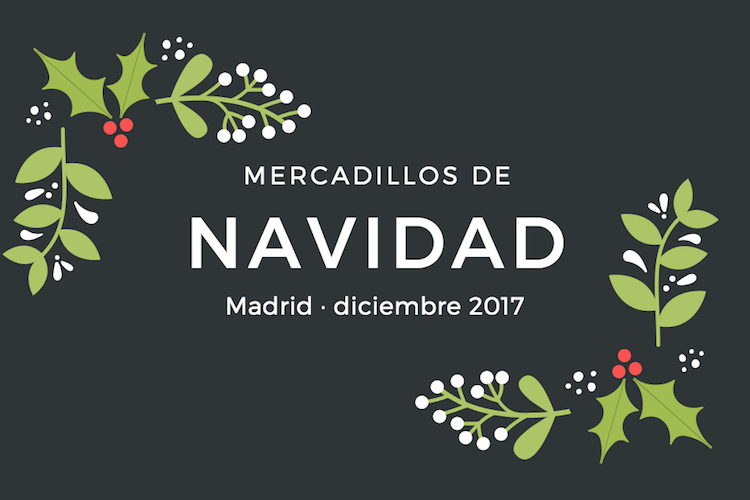 Mercadillos de Navidad en Madrid